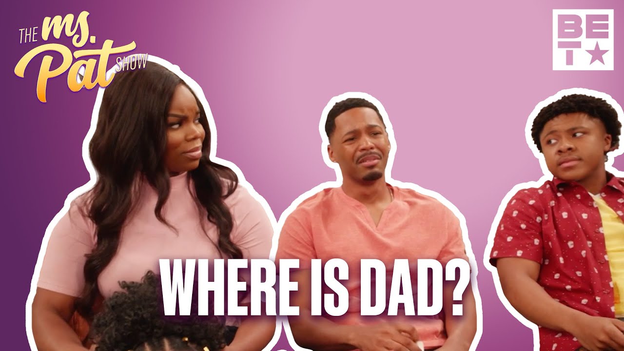 Daddy Will Not Be Replaced! | The Ms. Pat Show #BETTheMsPatShow
