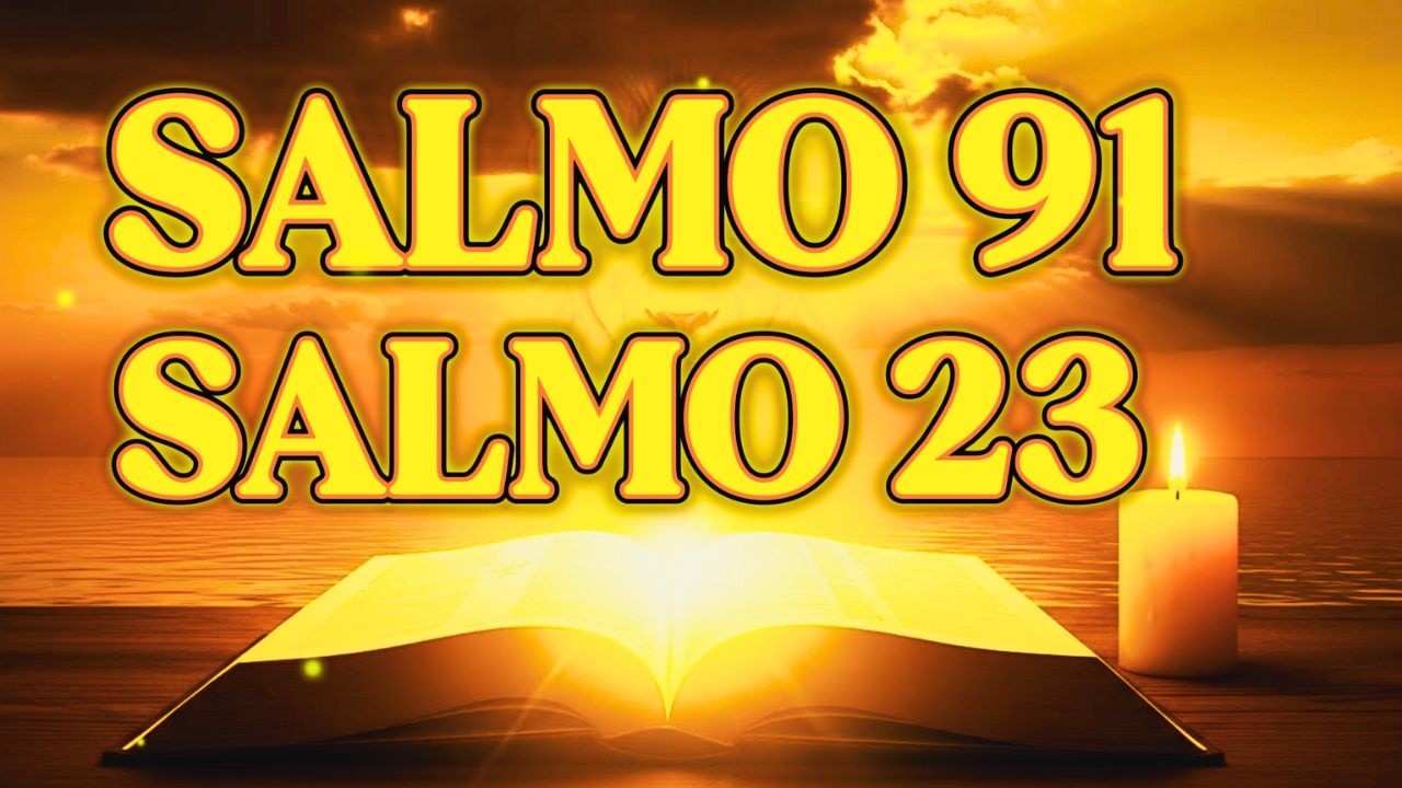 ORACIÓN DEL DÍA 13 de MARZO – SALMO 91 Y SALMO 23  LAS DOS ORACIONES MÁS PODEROSAS DE LA BIBLIA