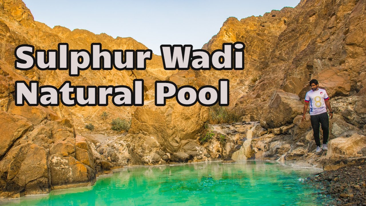 Sulphur Wadi Full Hike & Waeeb Al Hina Dam Amazing View