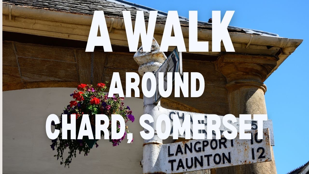 4K Walk around Chard, Somerset