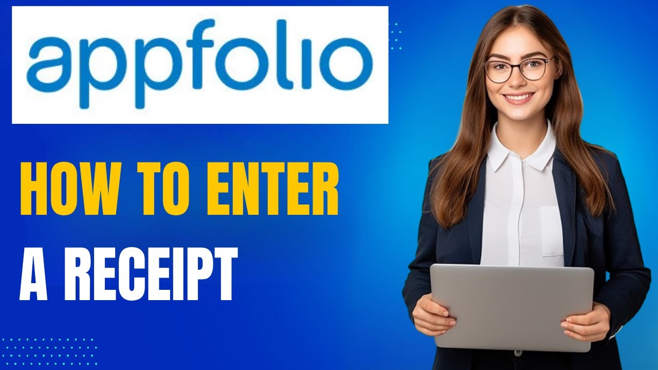 AppFolio Tutorial: How to Enter a Receipt & Payments Step-by-Step
