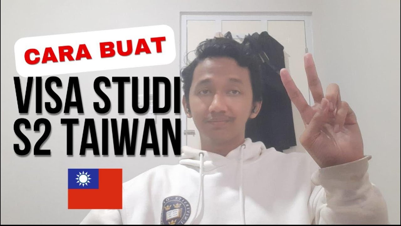 Cara buat Visa Studi S2 Taiwan