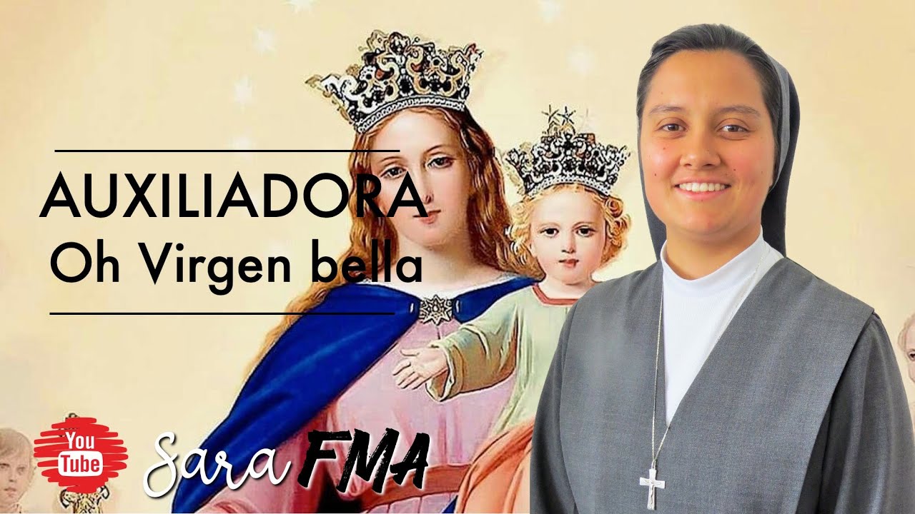 Auxiliadora oh Virgen Bella - Cover SaraFMA