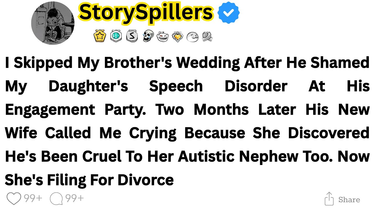 I Skipped My Brother's Wedding After He Shamed My Daughter's Speech Disorder At His Engagement Party