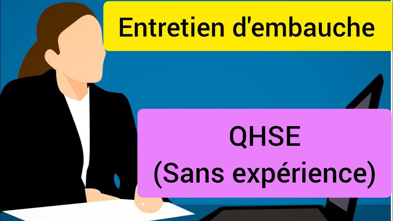 Simulation d'entretien d'embauche pour le poste de QHSE ( sans expérience)