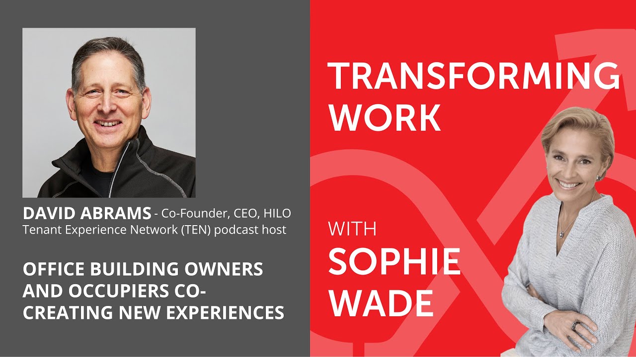 111: David Abrams &mdash; Office Building Owners and Occupiers Co-creating New Experiences
