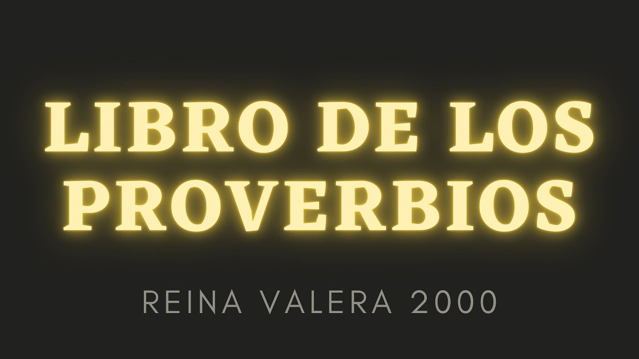 Proverbios || Reina Valera / Jubileo 2000 || Audiolibro