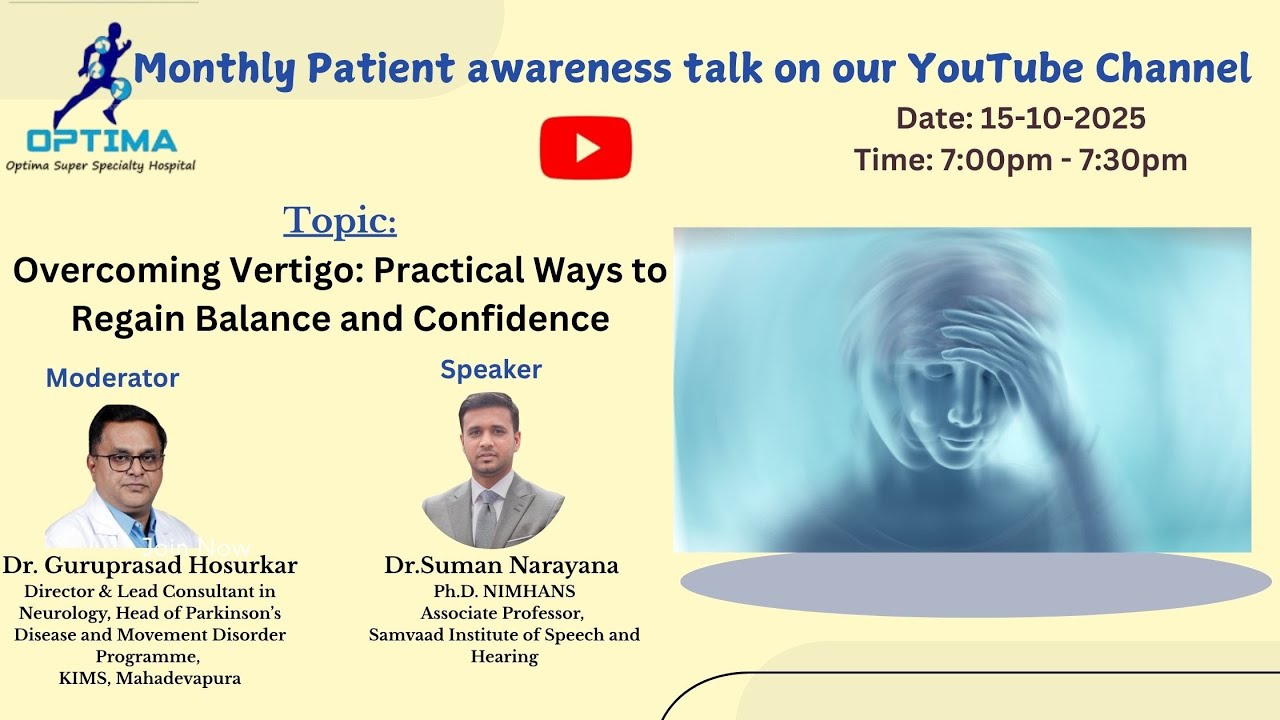Patient awareness talk- Overcoming Vertigo: Practical Ways to Regain Balance on 15th oct @7:00pm
