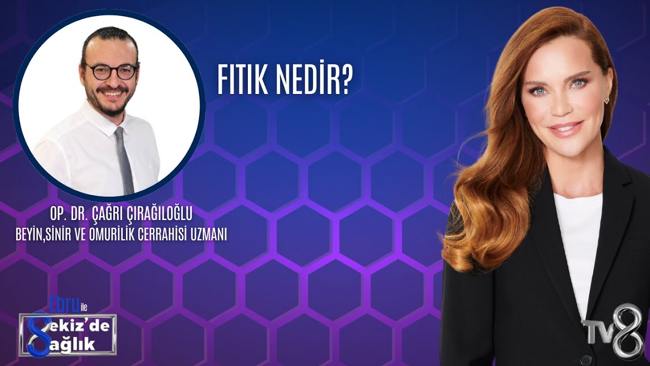 FITIK NEDİR?| OP. DR. ÇAĞRI ÇIRAĞILOĞLU | 8'de Sağlık