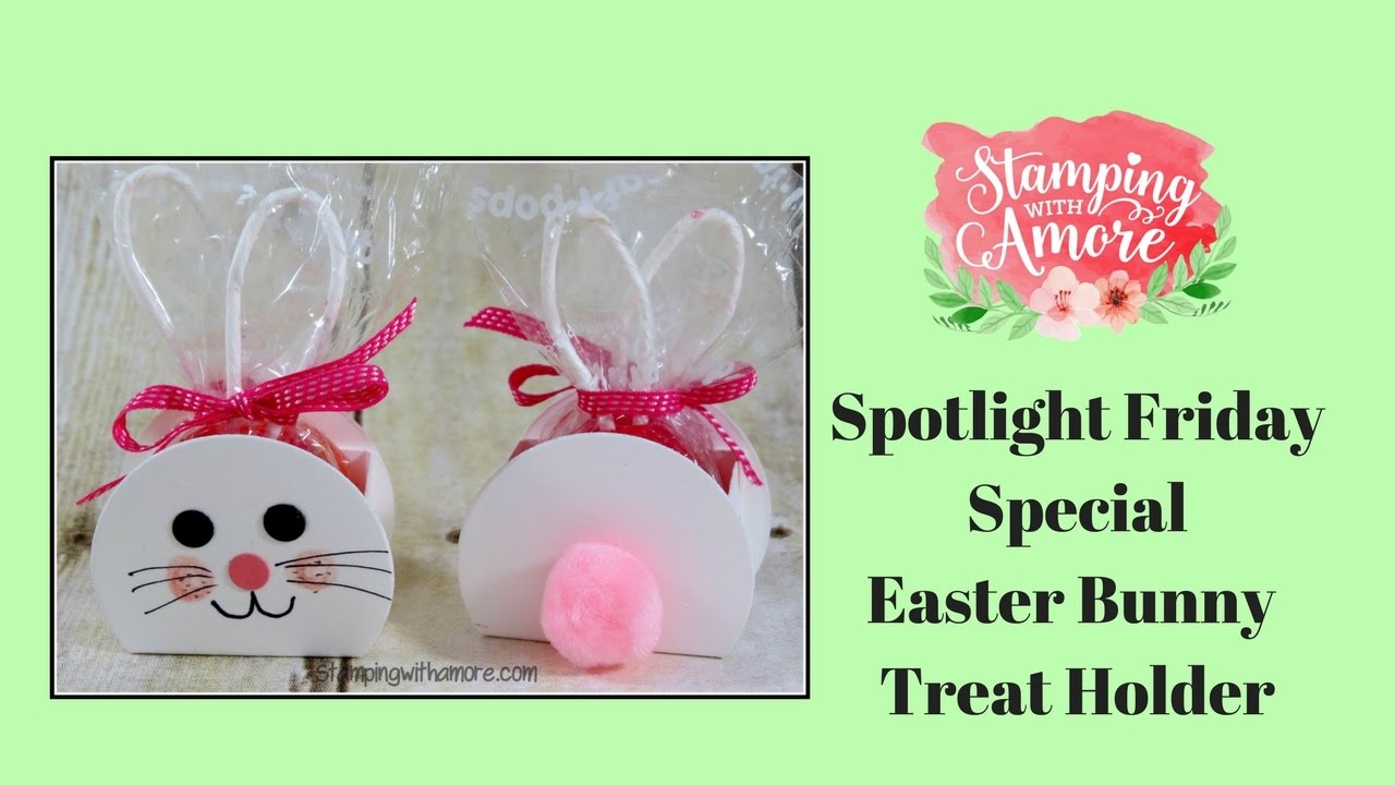 Spotlight Friday Special Bunny Treat Holder