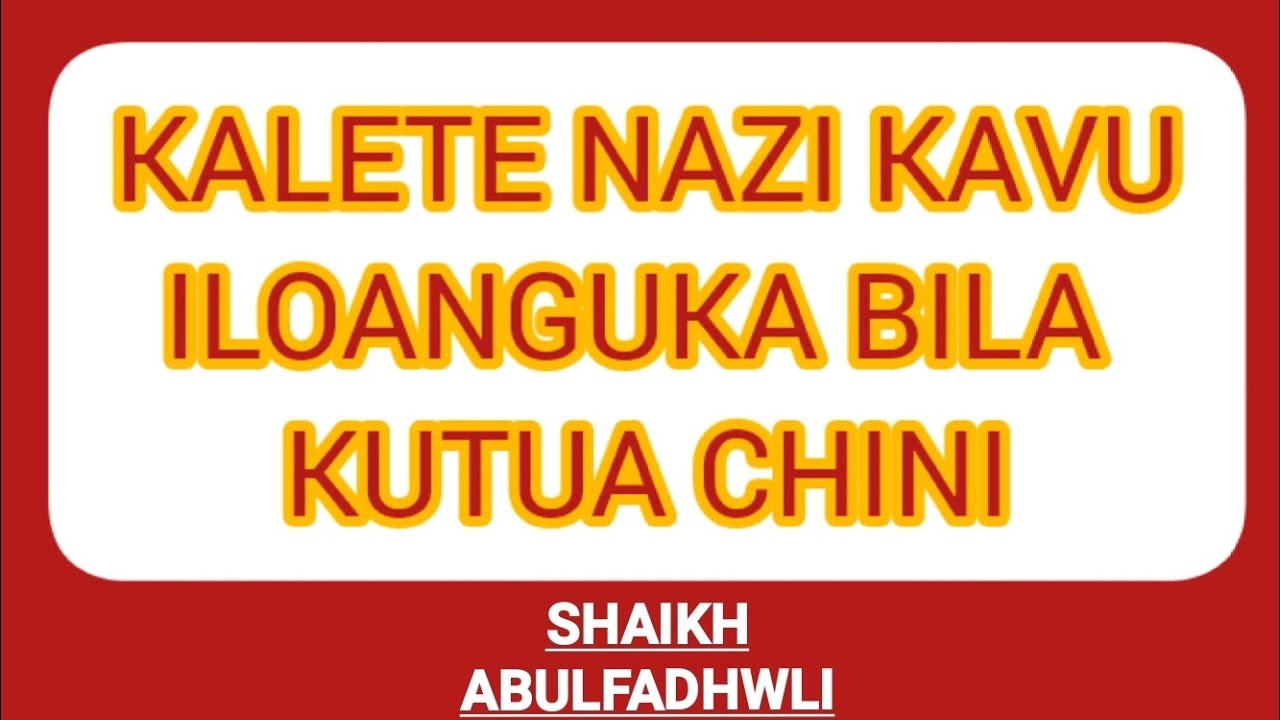 KALETE NAZI KAVU (shaikh qaasim mafuta qaasim Allah amuhifadhi)