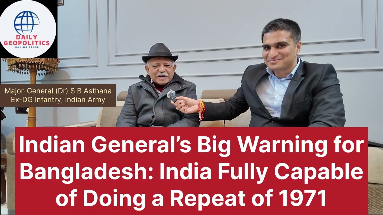 Indian General’s Big Warning to Bangladesh: India Capable of Repeating 1971, Break-up Bangladesh