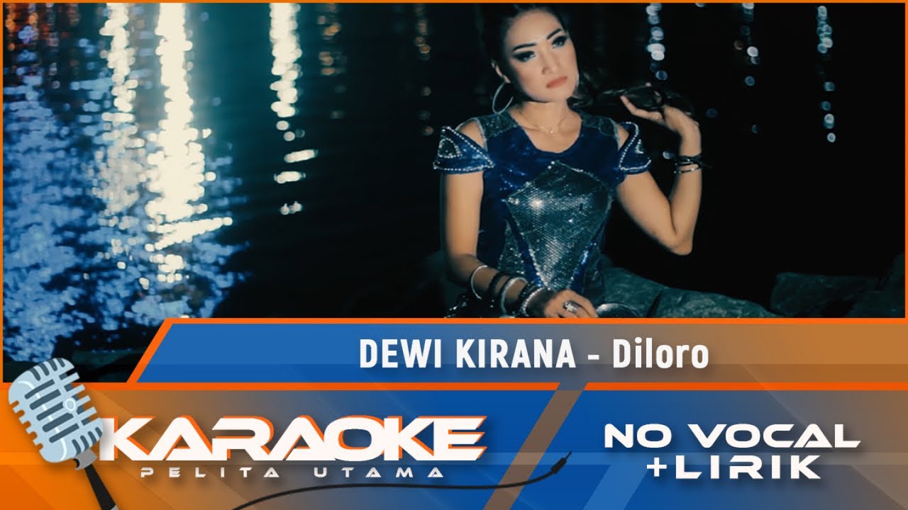 (Karaoke Version) Dewi Kirana - DILORO || Karaoke Lagu Tarling - No Vocal (Official Music Video)