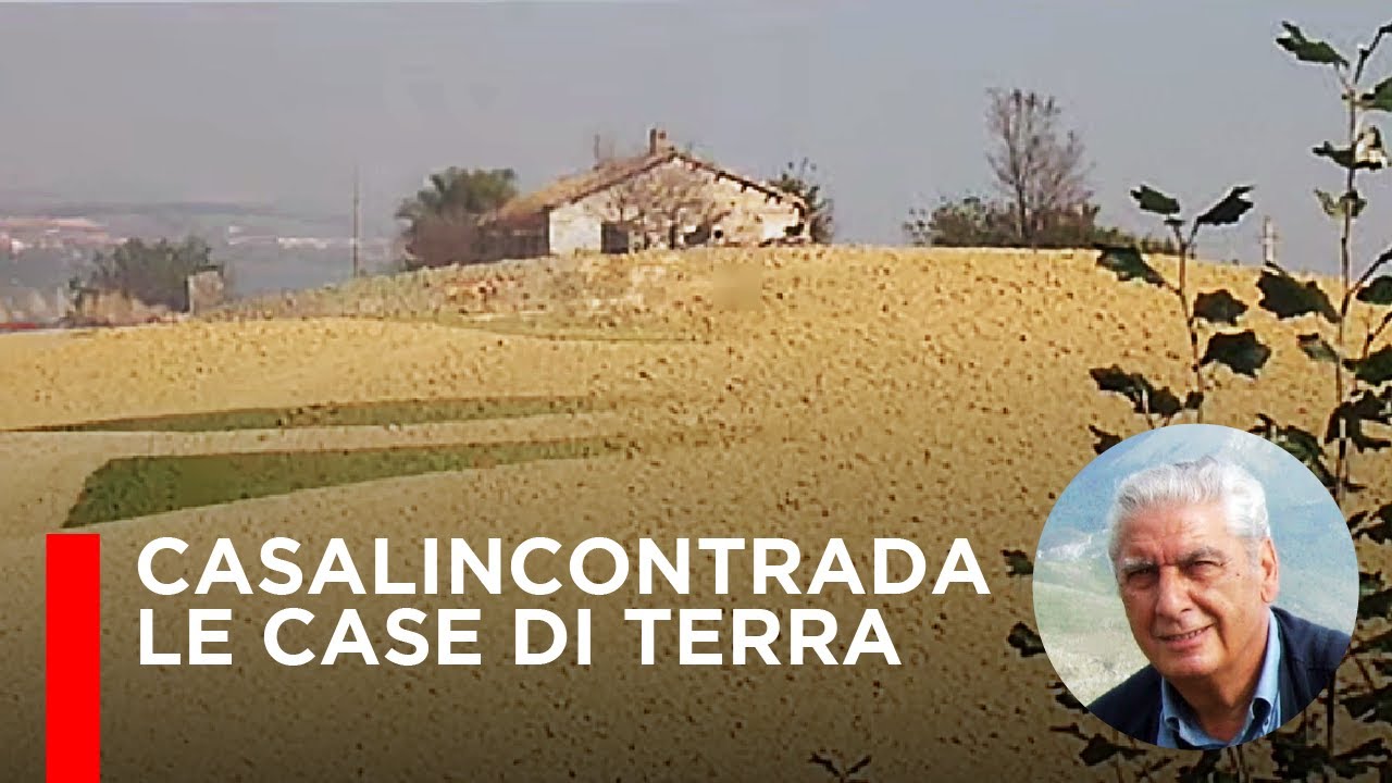 Casalincontrada: le case di terra