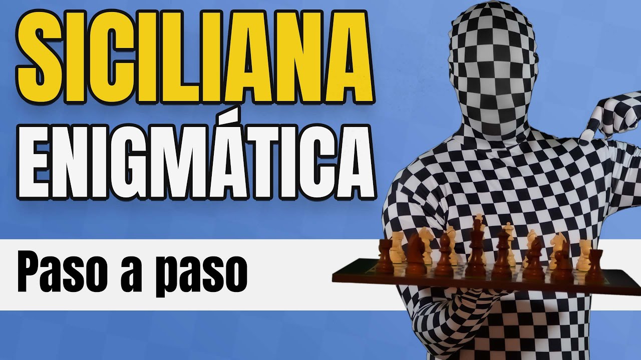 CÓMO JUGAR LA SICILIANA ENIGMÁTICA CON NEGRAS | Aperturas de Ajedrez Explicadas Paso a Paso