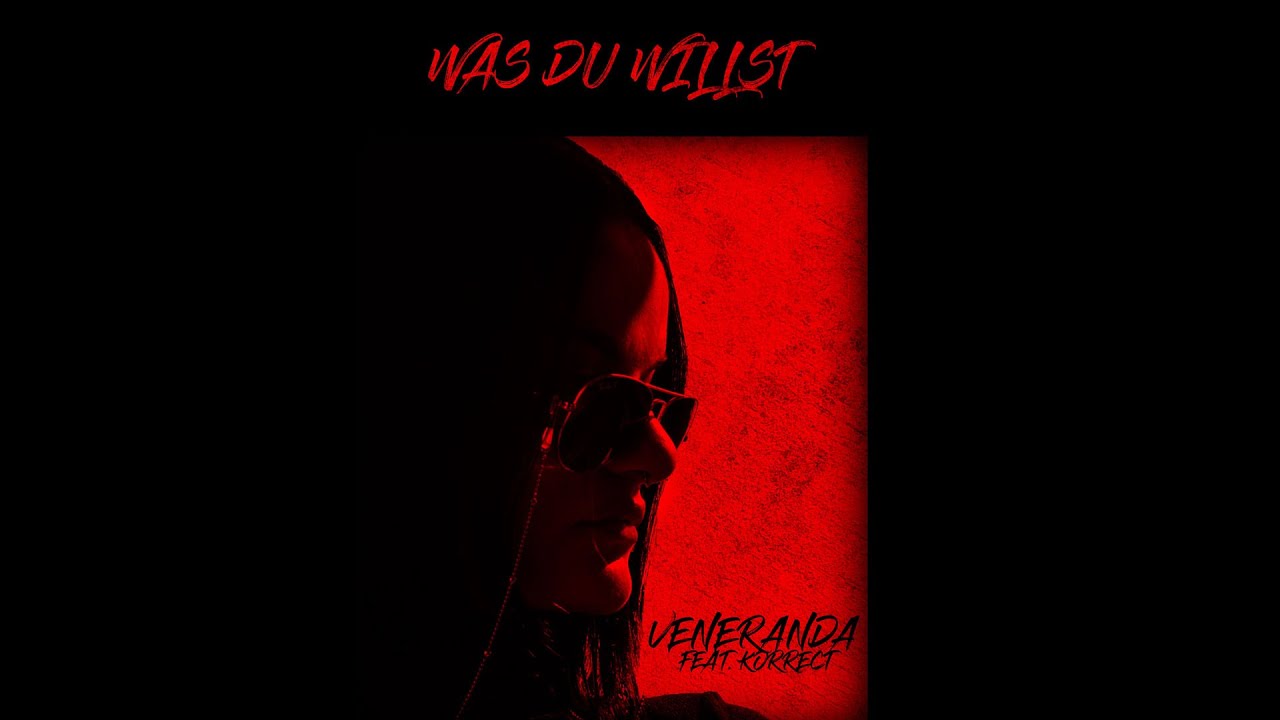 Veneranda X Korrect - Was du willst (OFFICIAL VIDEO)