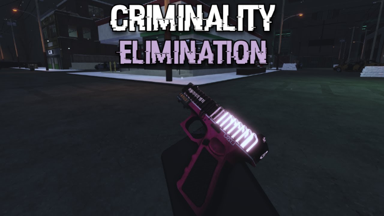 ELIMINATION - Criminality
