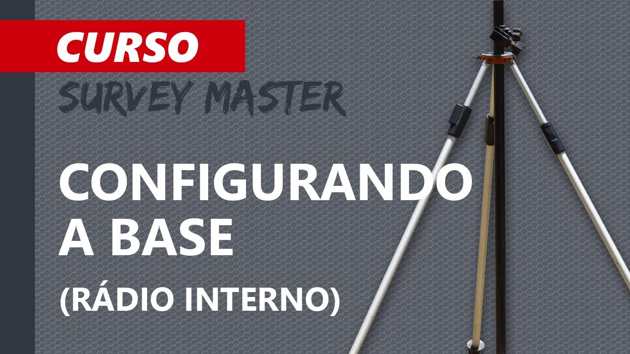 (SURVEY MASTER) Configurando a base (rádio interno)
