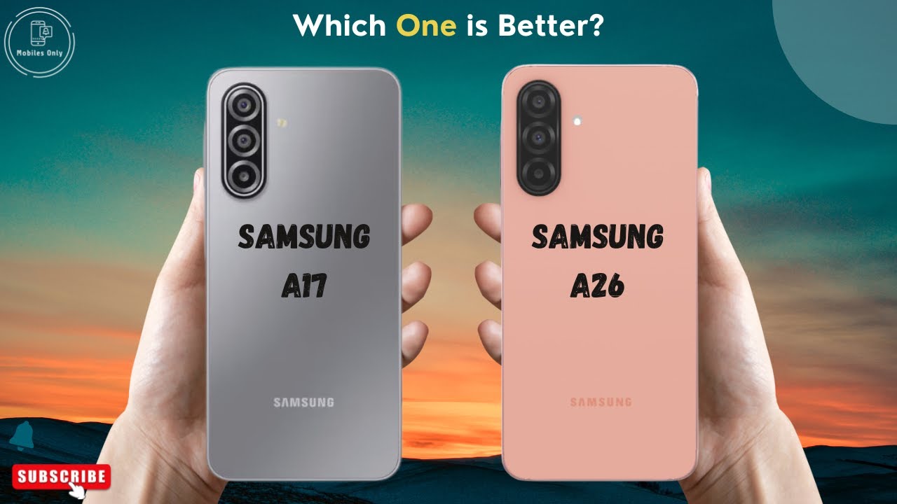 Samsung A17 vs Samsung A26