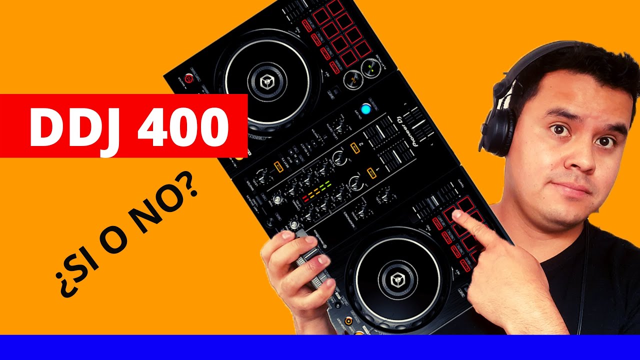 La Guía MAS COMPLETA sobre Pioneer DDJ 400 [¿VALE LA PENA COMPRARLO?]
