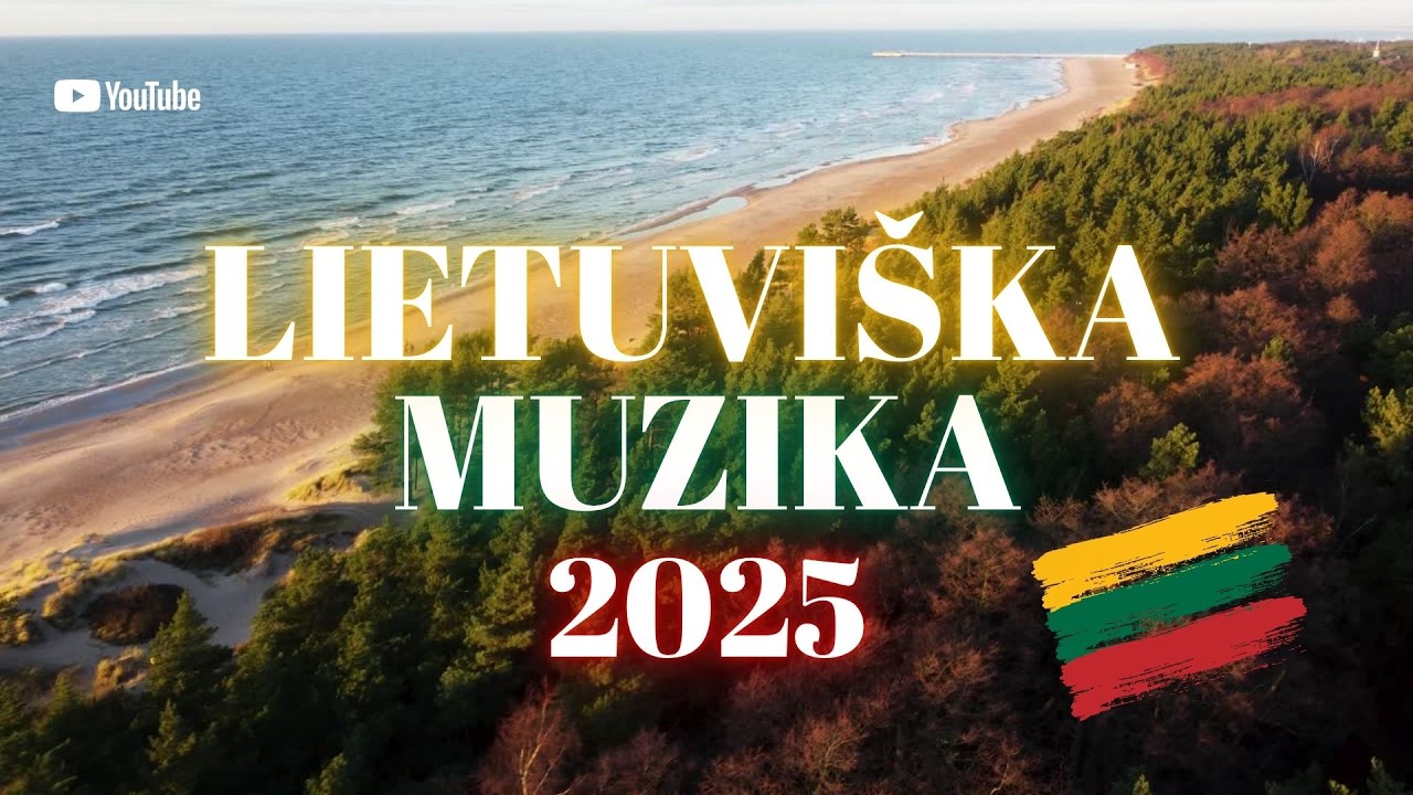 LIETUVIŠKA MUZIKA 2025 | DAINŲ RINKINYS