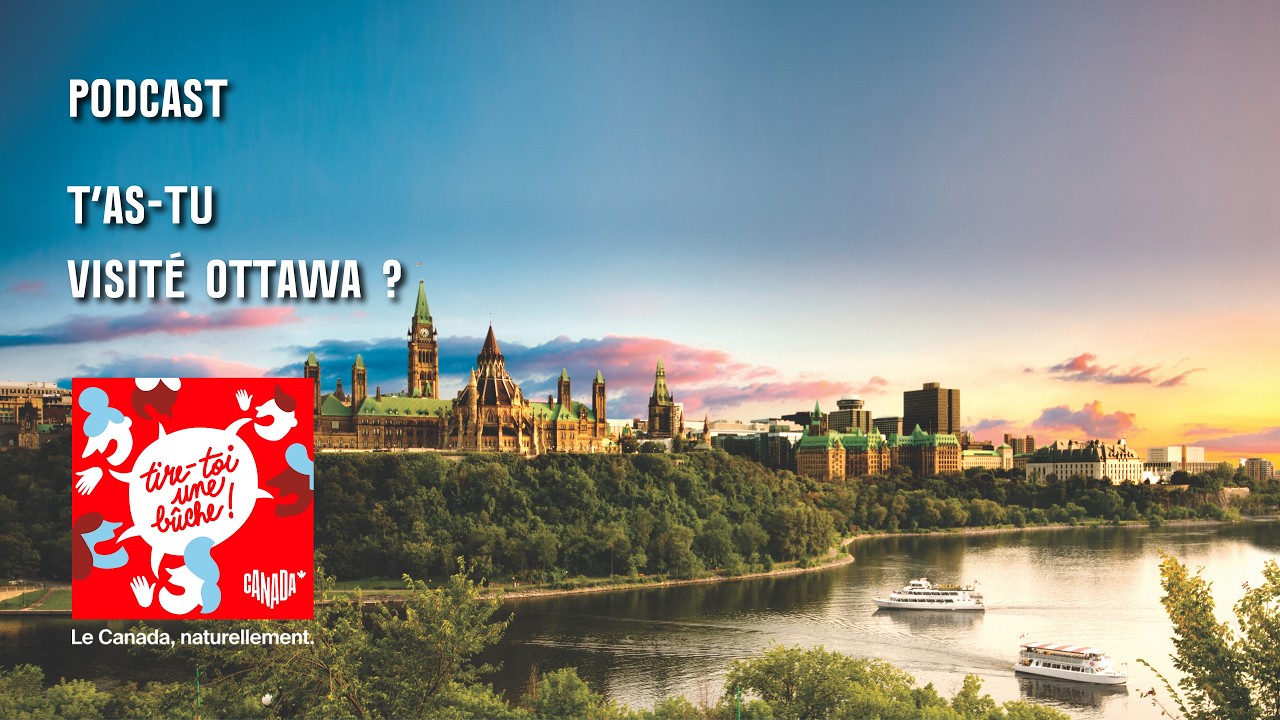 T'as-tu visité Ottawa ? (S3E1)