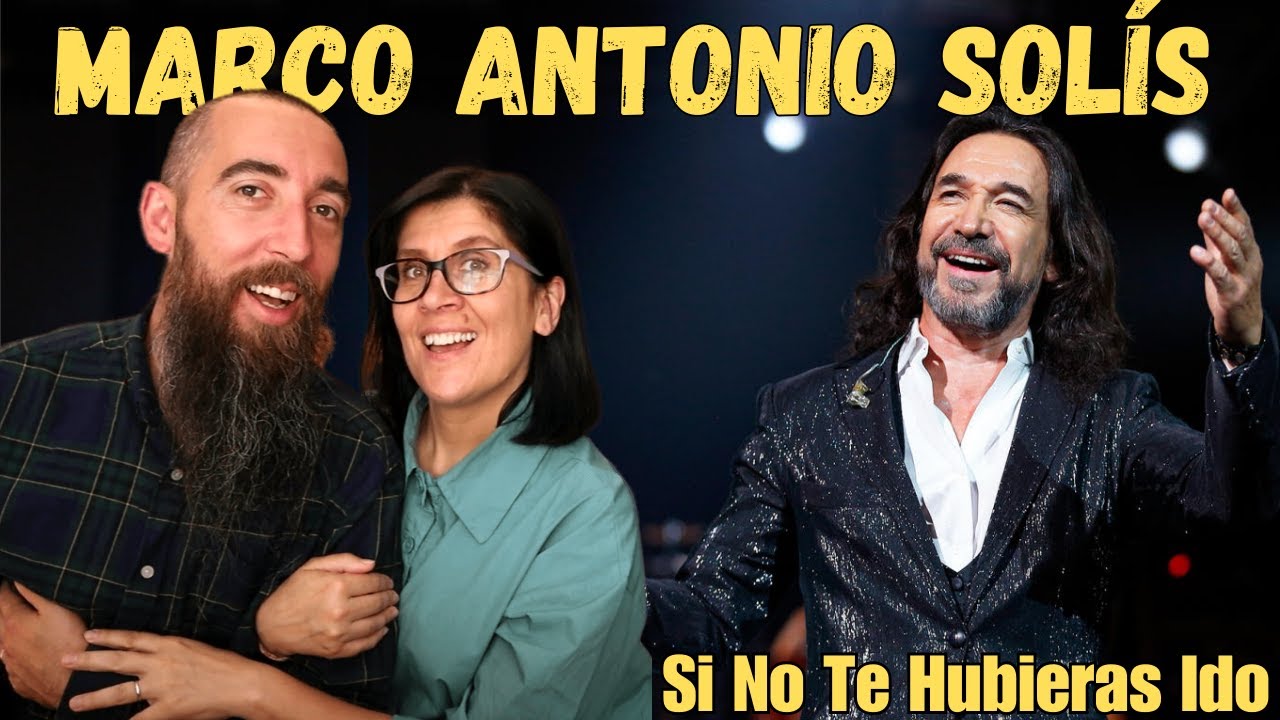 Marco Antonio Solís - Si No Te Hubieras Ido (REACTION) with my wife