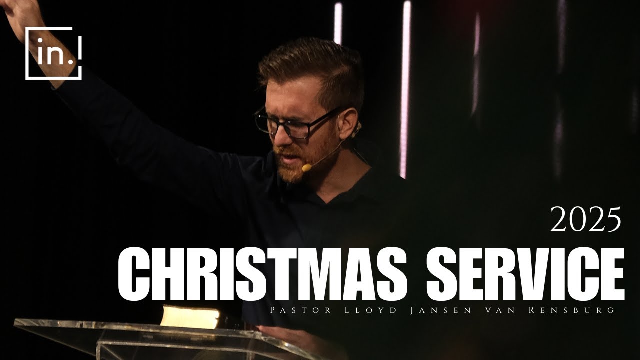 25 December 2025- Christmas Service- Pastor Lloyd Jansen Van Rensburg