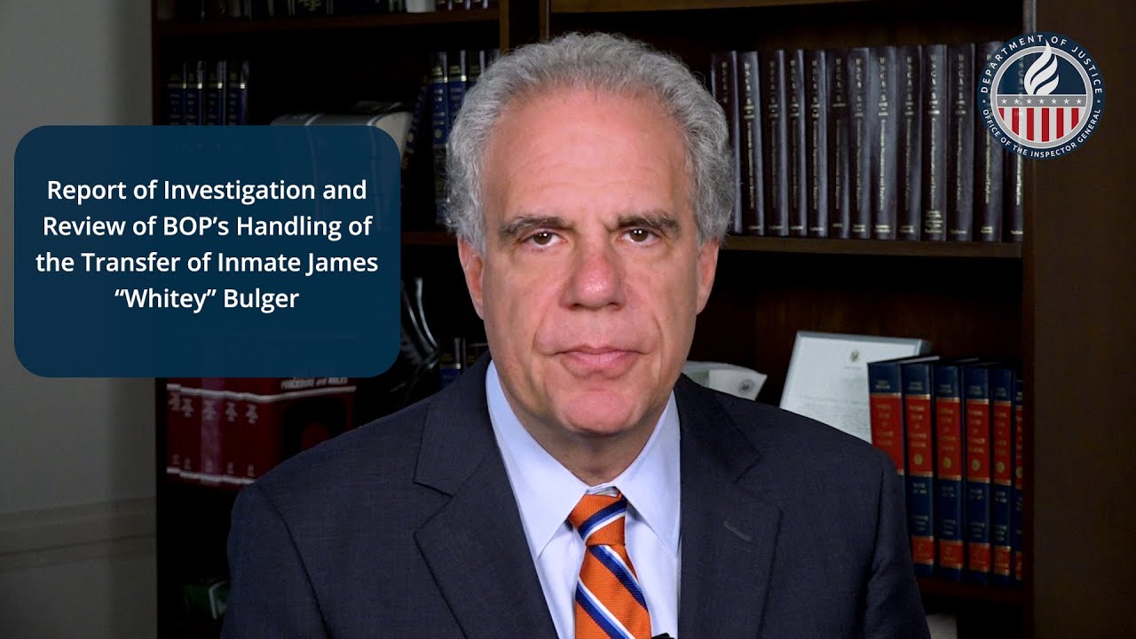 Report on the Federal Bureau of Prisons’ Handling of the Transfer of Inmate James “Whitey” Bulger