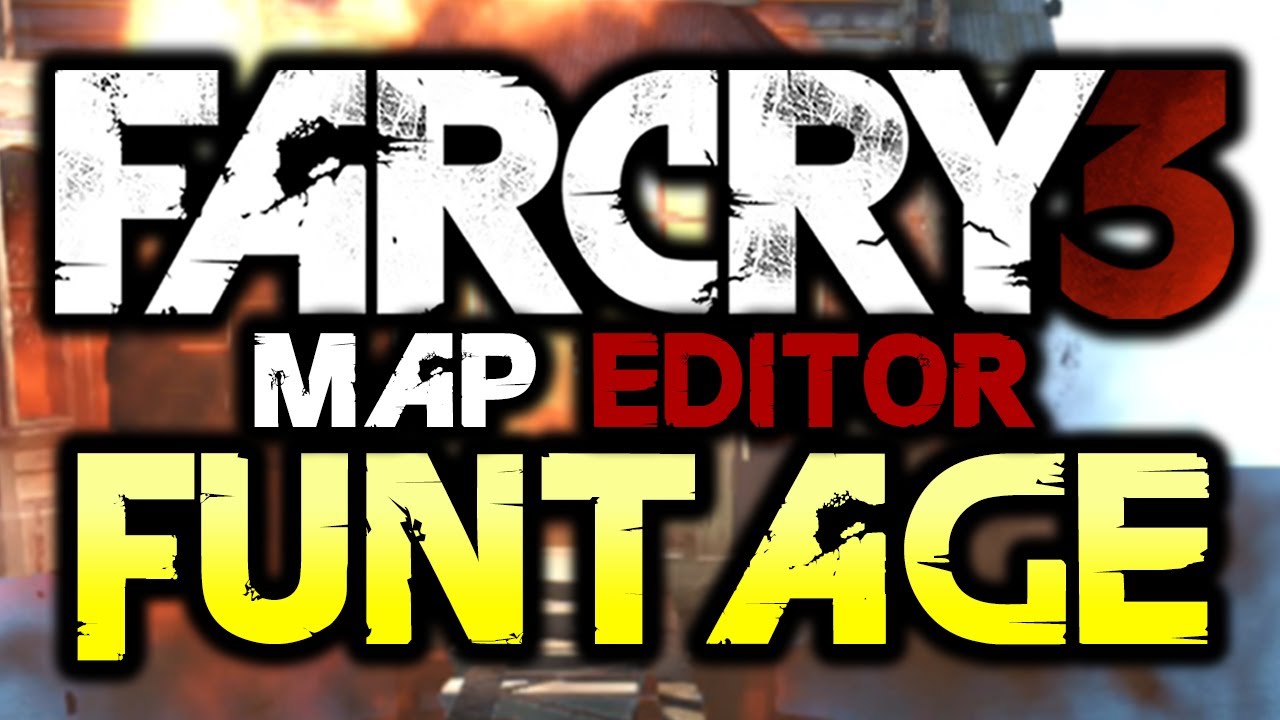 Far Cry 3: Редактор карт — Funtage! — (Смешные моменты FC3)