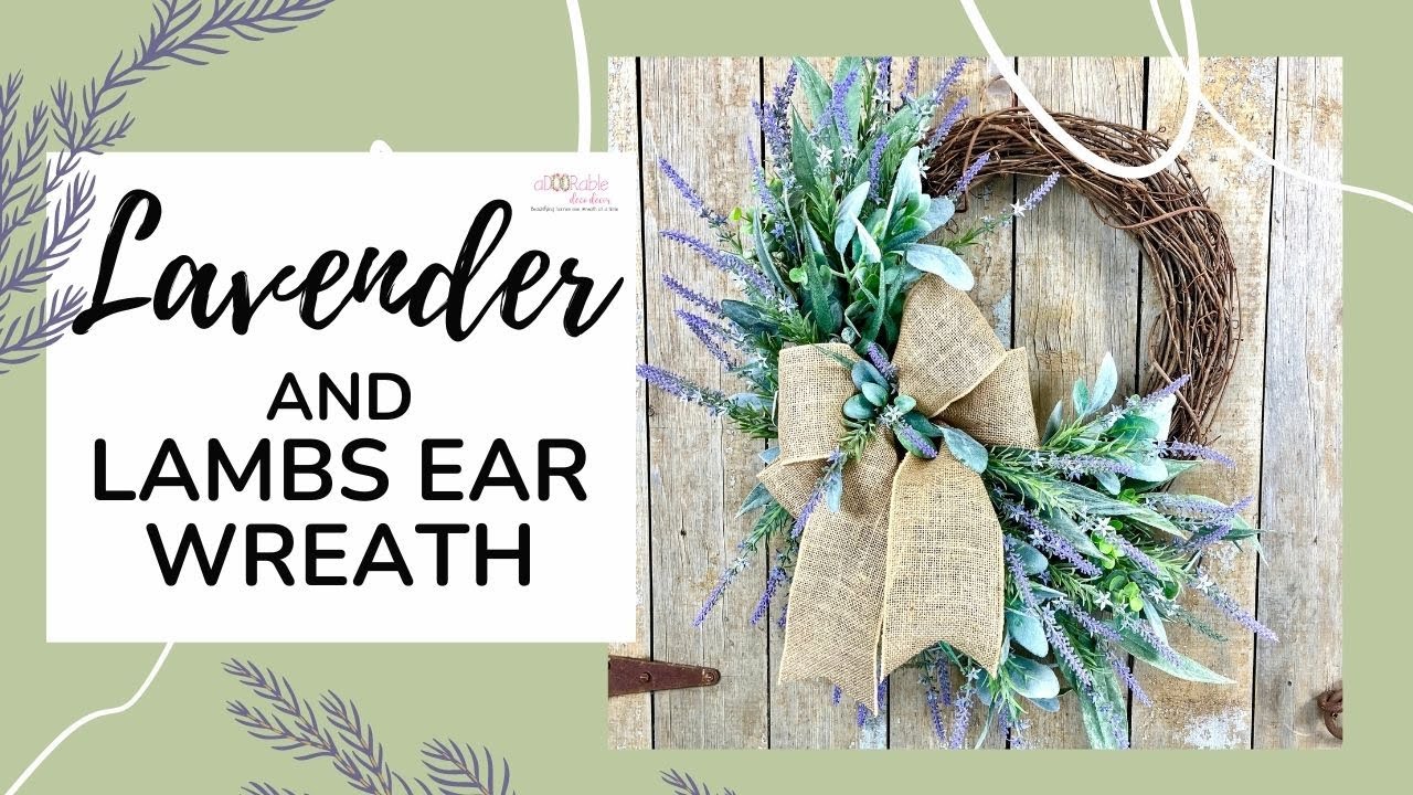 Lavender Wreath / How to Make a Wreath / Farmhouse Wreath DIY / Lambs Ear and Eucalyptus