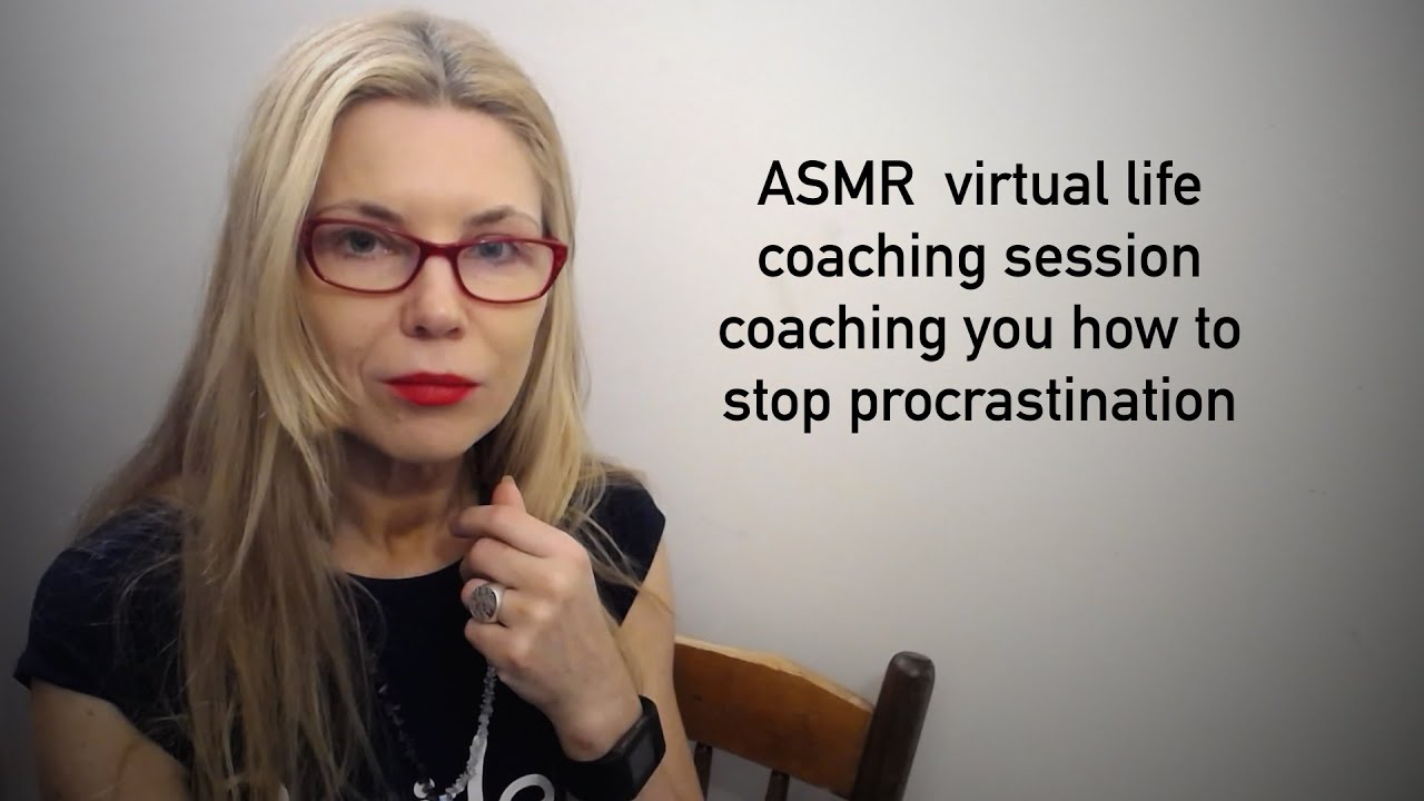ASMR life coach role play to stop procrastinating