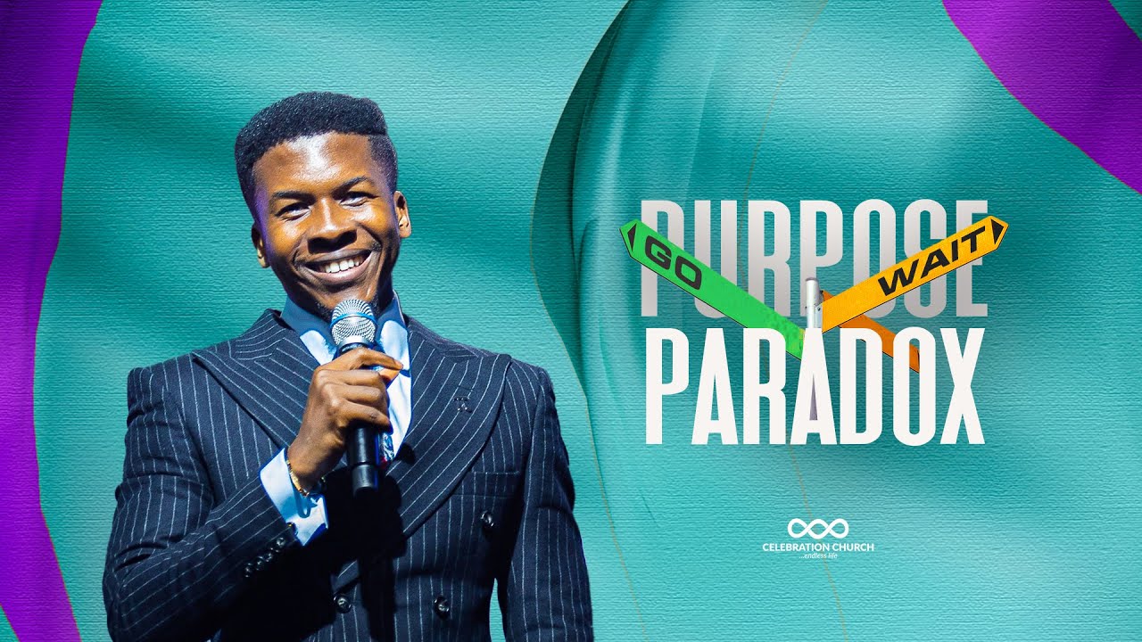 PURPOSE PARADOX| 18TH JUNE|CELEBRATION CHURCH INTERNATIONAL