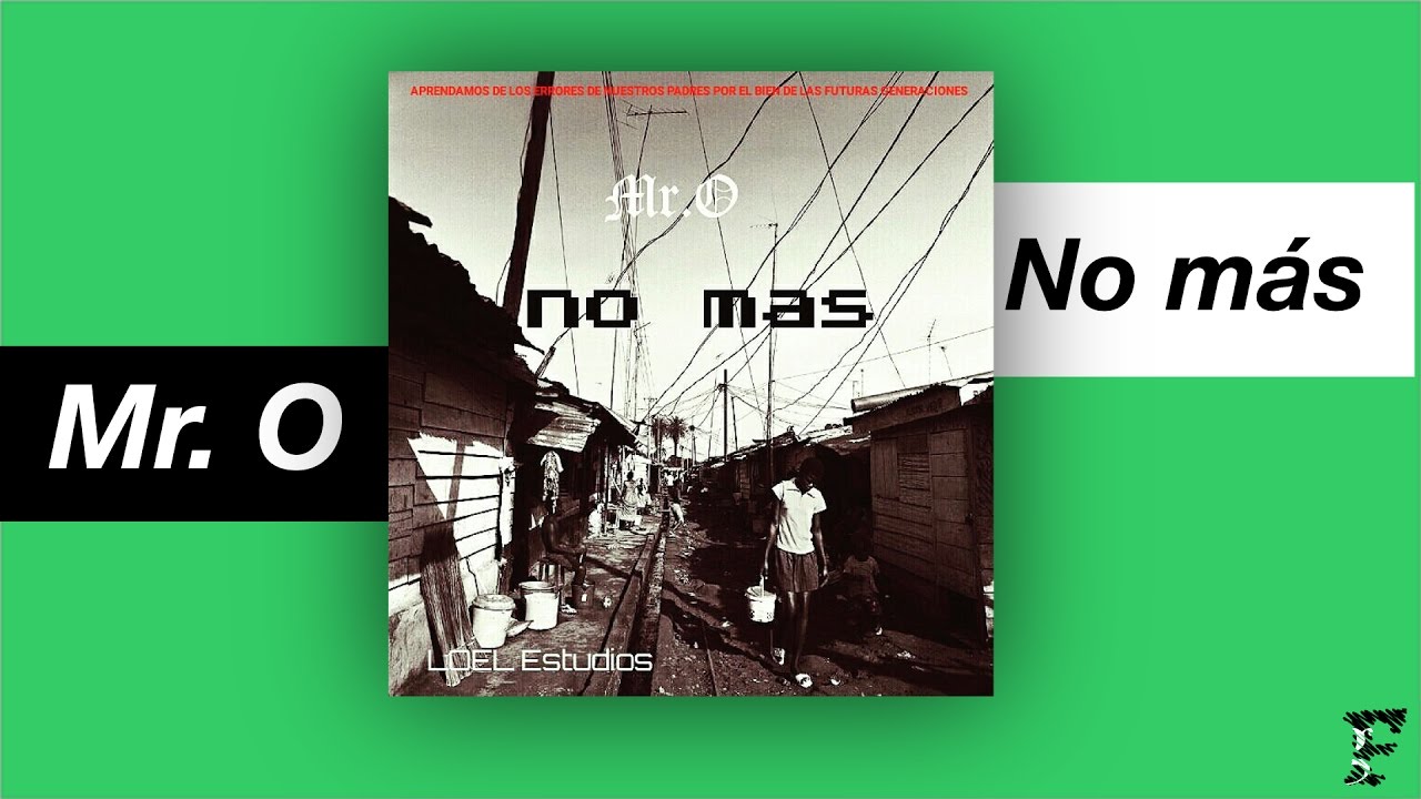 Mr. O - No más (Prod. LOEL Estudios)