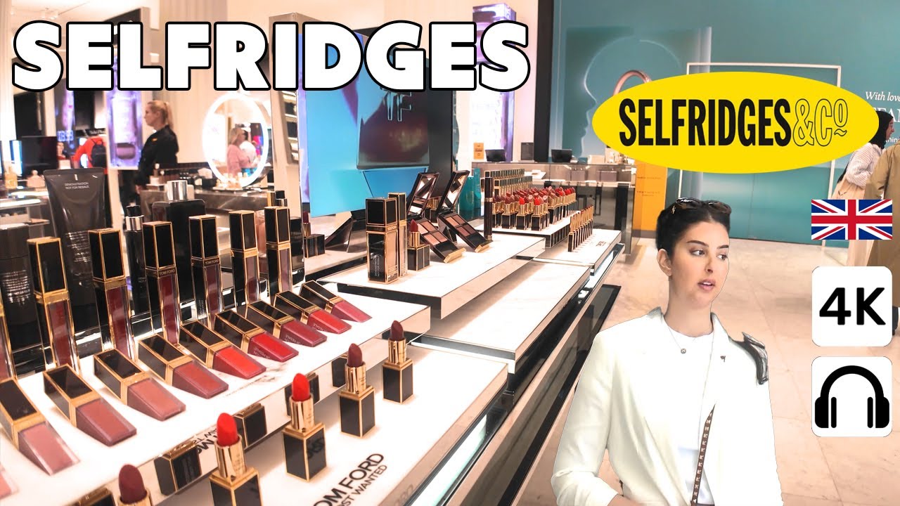 Luxury Selfridges London Shopping Experience in 4k June 2024 Walking Tour