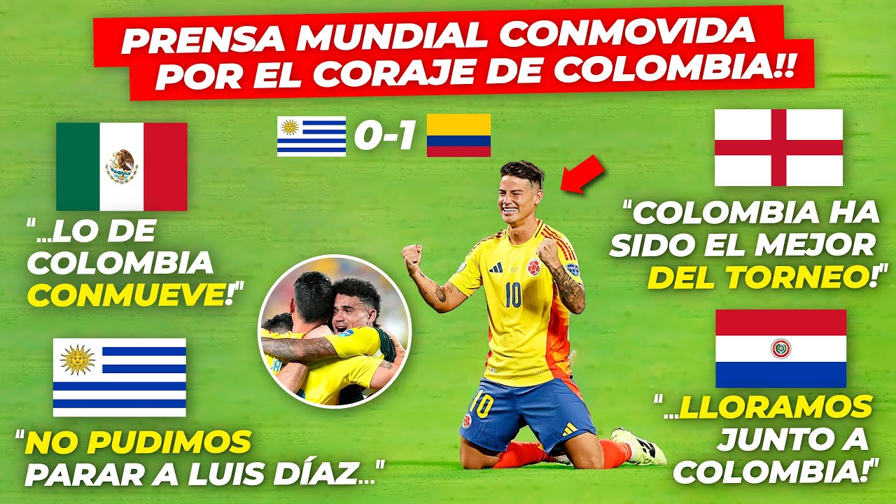 PRENSA MUNDIAL CONMOVIDA POR LA REACCIÓN de JAMES y LUIS DÍAZ TRAS CLASIFICAR a la FINAL!