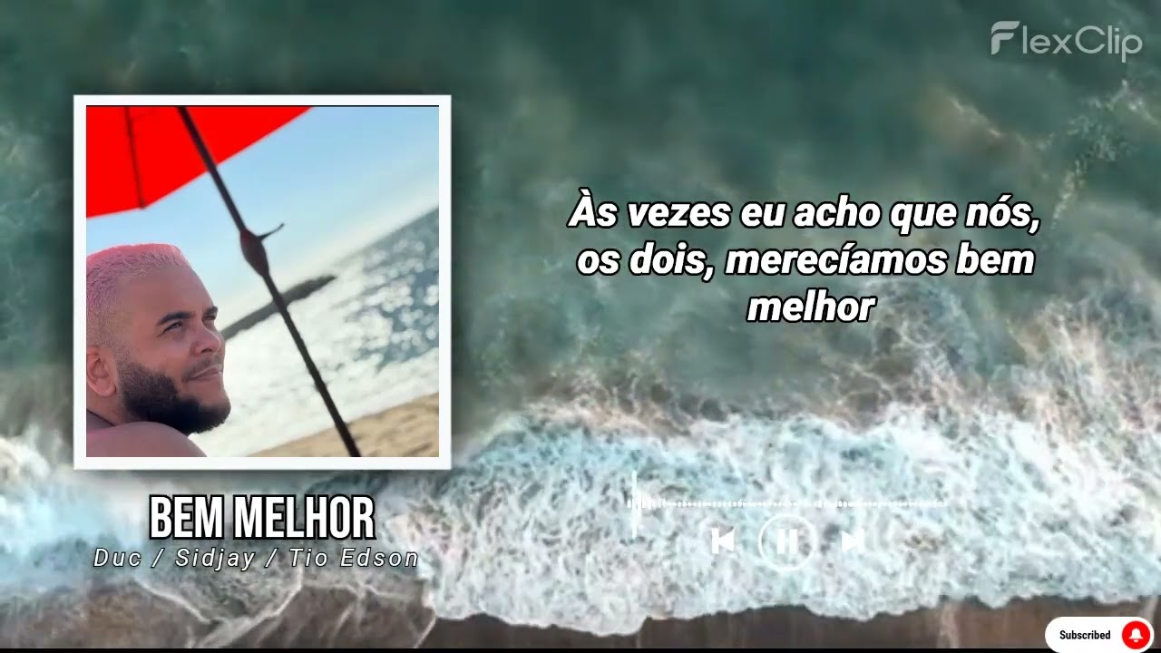 Bem Melhor ( Video lirycs ) - Duc / Sidjay / Tio Edson