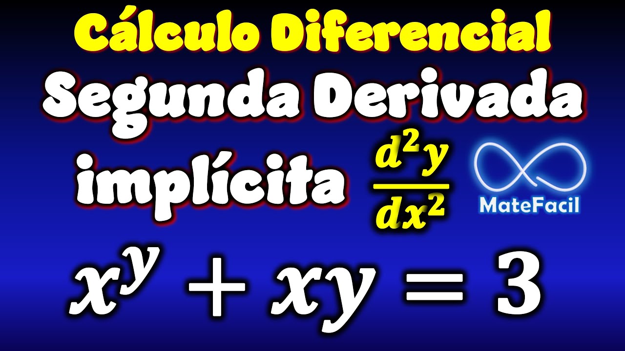 Segunda Derivada implícita con regla de la Cadena PASO A PASO