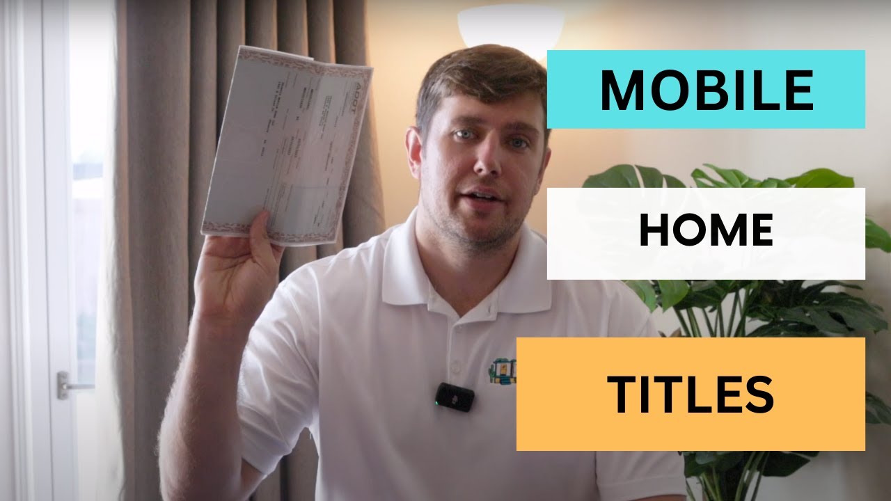 Mobile Home Titles 101 - Everything you need to know!