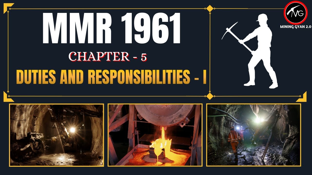 MMR 1961 | Metalliferous Mines Regulations | Chapter - 5 Duties And Responsibilities by Devendra Sir