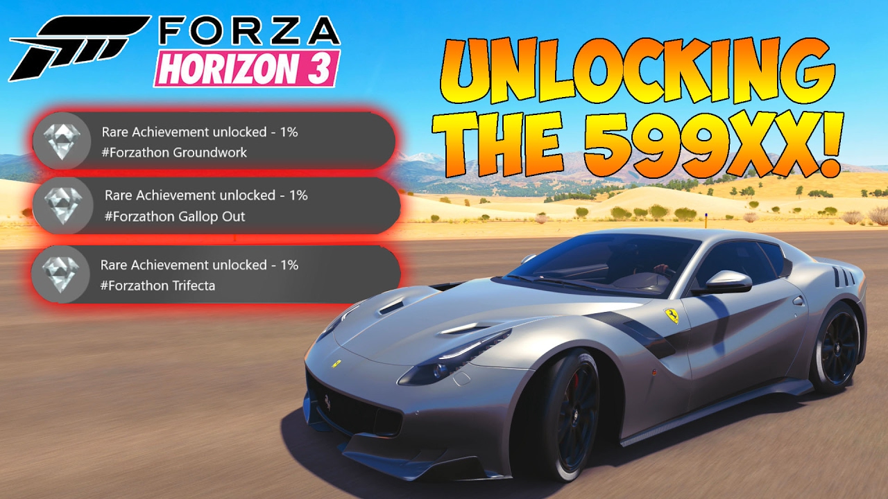 Forza Horizon 3 - UNLOCKING THE FERRARI 599XX! ALL FORZATHON CHALLENGES!