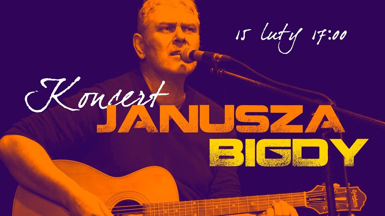 2020-02-15 – Koncert Janusza Bigdy