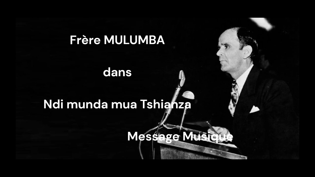 Ndi munda mwa tshianza par Frere Mulumba mwana tawu