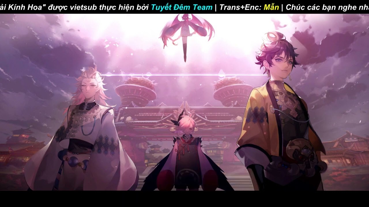 [Vietsub] Tinh Thần thủ hộ - OST Sơn Hải Kính Hoa | 《山海鏡花》主題曲 《星辰守候》