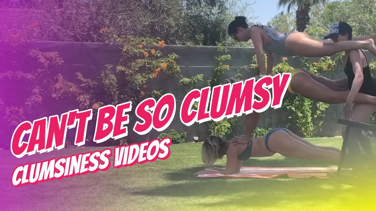 Can't be so Clumsy 😮 Clumsiness Videos - The Best Funny Fails