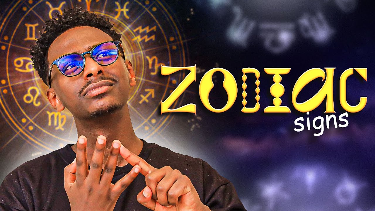 ኮከባችሁ ምንድን ነው? || ስለ Zodiac Sign ማወቅ ያለባችሁ ነገሮች || ካነበብኩት