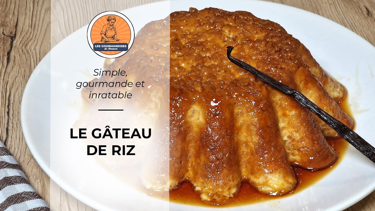 Le Gâteau de Riz Traditionnel comme chez Mamie 😋 Fait Maison, Ultra Gourmand !