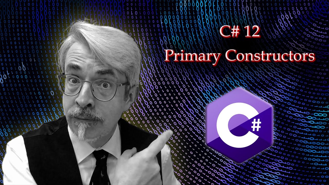 C# 12 Primary Constructors