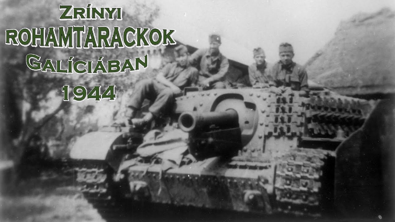 Zrínyi rohamtarackok Galíciában | 1944