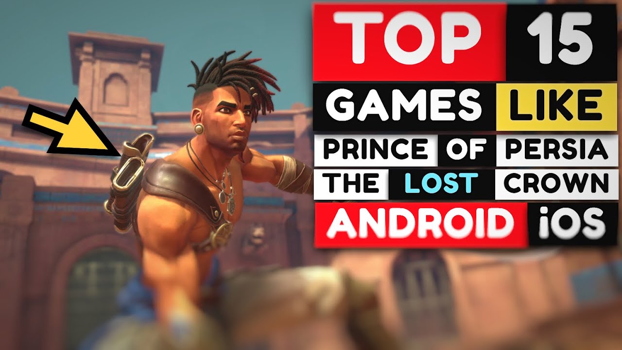TOP 15 Games Like Prince of Persia The Lost Crown For Android and iOS | Platformer iOS Games!